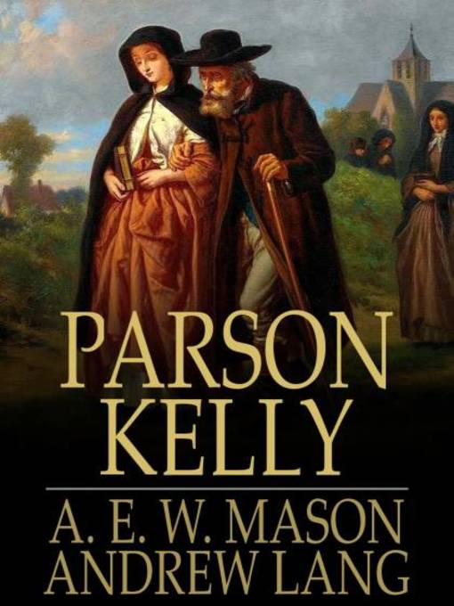 Title details for Parson Kelly by A. E. W. Mason - Wait list